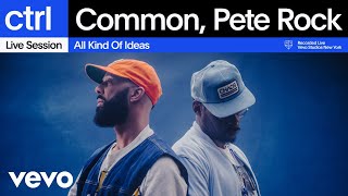 Common Pete Rock  All Kind Of Ideas Live Session  Vevo ctrl [upl. by Tem405]