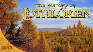 The History of Lothlórien  Tolkien Explained [upl. by Hennahane]