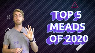 Top 5 Meads of 2020 With Recipes [upl. by Oeram442]