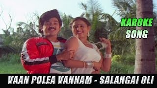 Vaan Poley Vannam Karoke Salangai oli [upl. by Faith389]