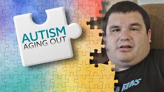 Autism Aging Out  Documentary offers helpful info for those with ASD beyond childhood [upl. by Aurelia127]