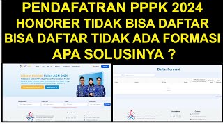 PENDAFTARAN PPPK 2024 HONORER TIDAK BISA MENDAFTAR DAN TIDAK ADA FORMASI PPPK 2024 DI TEMPAT KERJA [upl. by Ahsap166]