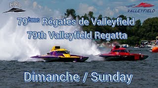 HRL 2017  79e Régates de Valleyfield Dimanche \ Sunday [upl. by Hazelton293]