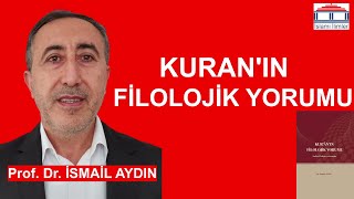 Kuranın Filolojik Yorumu  Prof Dr İsmail AYDIN [upl. by Devan]