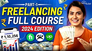 Freelancing Full Course for Beginners FREE Part1  How to Start Freelancing amp Earn Money in 2024 [upl. by Gerri]