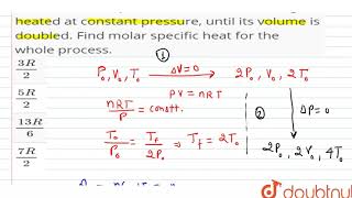 A monatomic ideal gas is heated at constant volume until its pressure is doubled It is [upl. by Hacceber697]