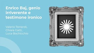 Enrico Baj genio irriverente e testimone ironico  Valerio Terraroli Chiara Gatti Luca Bochicchio [upl. by Akimrej]