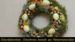 Osterdekoration Osterkranz basteln aus Naturmaterialien [upl. by Anahcar864]