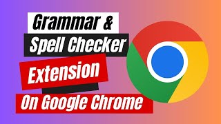 How to Add Grammar amp Spell Checker Extension On Google Chrome [upl. by Akinom430]