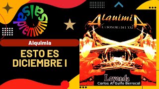 🔥ESTO ES DICIEMBRE I por ALQUIMIA  Salsa Premium [upl. by Winnick]