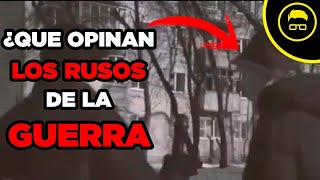 ¿Qué opinan los RUSOS de la GUERRA entre RUSIA y UCRANIA [upl. by Kerril]