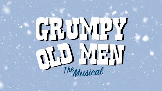 Coming September 2729  Grumpy Old Men The Musical [upl. by Alyac124]