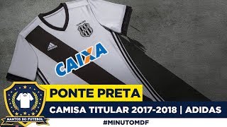 🐵 Camisa da Ponte Preta 2017 2018 Adidas [upl. by Akire]