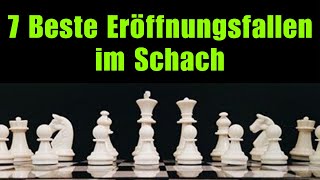 7 Beste Eröffnungsfallen im Schach [upl. by Cornia]