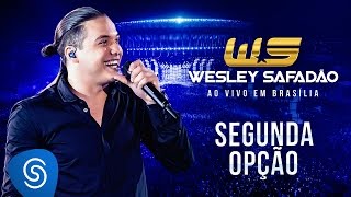 Wesley Safadão  Segunda Opção DVD Ao Vivo em Brasília [upl. by Anders]