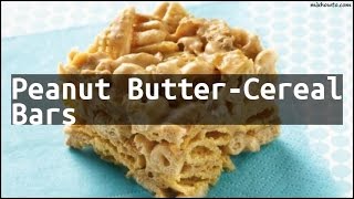 Recipe Peanut ButterCereal Bars [upl. by Drooff]