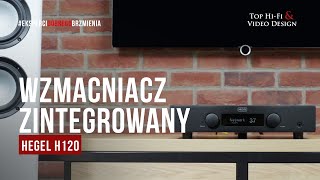 Hegel H120 – uczciwy wzmacniacz dla uczciwych kolumn  prezentacja Top HiFi [upl. by Iroc]