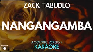 Zack Tabudlo  Nangangamba KaraokeAcoustic Version [upl. by Artnoed]