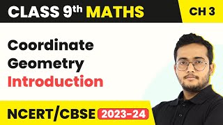 Coordinate Geometry  Introduction  Class 9 Maths Chapter 3 [upl. by Tallbott]