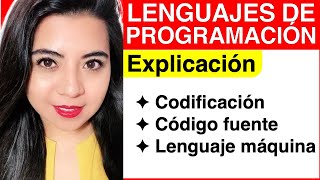 ¿Qué es CODIFICAR CÓDIGO FUENTE y LENGUAJE MÁQUINA  Lenguajes de Programación 1 [upl. by Narok]