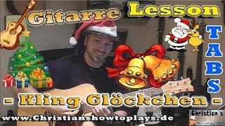 ★KLING GLÖCKCHEN WeihnachtsliedTABSCHORDS Akustik Gitarre lernen Tutorial HD Deutsch [upl. by Eadrahc]