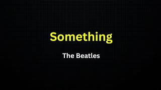 Something The Beatles Karaoke [upl. by Iy]