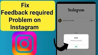 How to fix feedback required on instagram [upl. by Ainehs]