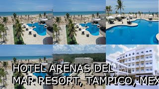 Hotel Arenas del Mar Resort Tampico Mexico [upl. by Zohara]