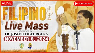 FRIDAY FILIPINO LIVE MASS TODAY ONLINE  NOVEMBER 8 2024  FR FIDEL ROURA [upl. by Etneciv]