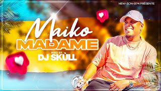 Maïko  Madame Maxi 2023 Dj Skùll [upl. by Venetis148]