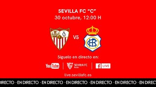 ⚽ El Sevilla FC C – Recreativo de Huelva 🚨 EN DIRECTO 📡 [upl. by Jeconiah]