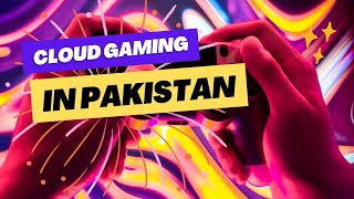 Cloud Gaming in Pakistan  Cloud Play by PTCL  An Overview [upl. by Leesen754]