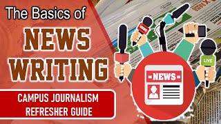 THE BASICS OF NEWS WRITING A REFRESHER GUIDE IN CAMPUS JOURNALISM [upl. by Aloisius]