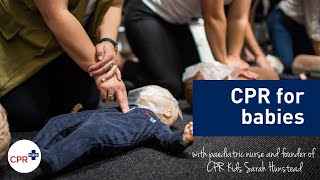 CPR for babies age 012 months taught by paediatric nurse and founder of CPR Kids Sarah Hunstead [upl. by Rosenberg551]