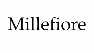 How to Pronounce Millefiore [upl. by Ayana101]