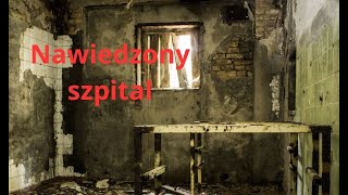 Nawiedzony szpital [upl. by Dnumde]