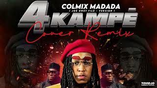 Colmix Drop The Beat X Joe Dwet File  4 KAMPE Remix [upl. by Neidhardt]