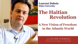 Laurent Dubois The Haitian Revolution [upl. by Berman]