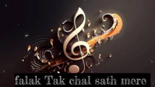 falak Tak chal sath mere best songlofi songsad song [upl. by Scuram]