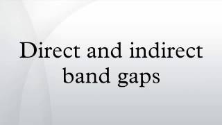 Direct and indirect band gaps [upl. by Teirtza495]