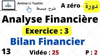 Bilan Financier Exercice 3  Partie 2 Analyse Financière [upl. by Idnim]