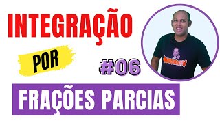 INTEGRAÇÃO POR FRAÇÕES PARCIAIS 🚨 06 [upl. by Uno34]