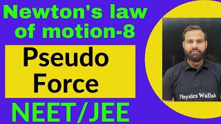 PSEUDO FORCE  LAWS OF MOTION 8 [upl. by Silden]