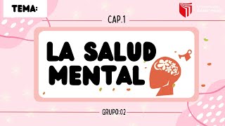 Podcast Cap 1 quotLa Salud Mentalquot Grupo 02 [upl. by Kaylee]