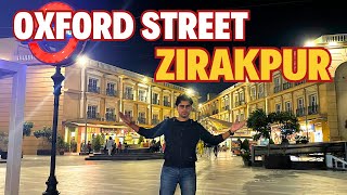 Zirakpur’s Most Happening Hangout Place  Oxford Street Zirakpur Near Chandigarh [upl. by Artema]