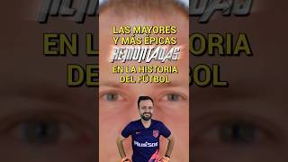 LAS MAYORES REMONTADAS EN LA HISTORIA DEL FÚTBOL 💇🏻🥵 [upl. by Adim224]