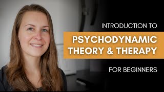 Introduction to Psychodynamic Theory and Therapy for beginners [upl. by Eldoria424]