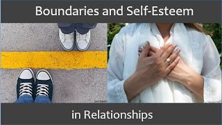 Interpersonal Effectiveness Extras  Boundaries and SelfEsteem in Relationships [upl. by Dot]