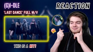 GIDLE Last Dance Full MV  REACTION [upl. by Luap]