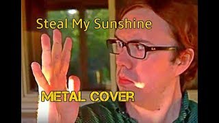 LEN  Steal My Sunshine Shane Steward Metals W [upl. by Akinet]